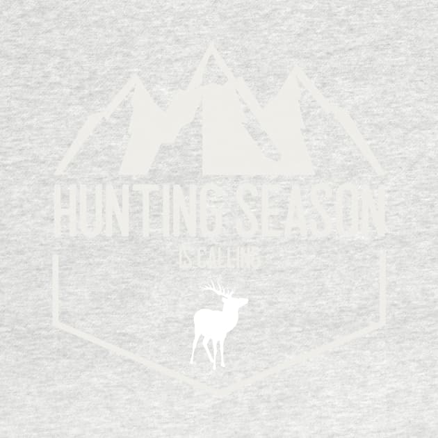 Hunting Season Is Calling by Be Yourself Tees